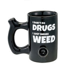 Roast and Toast - "I DON'T DO DRUGS" Mug Pipe
